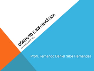 Profr. Fernando Daniel Silos Hernández
 