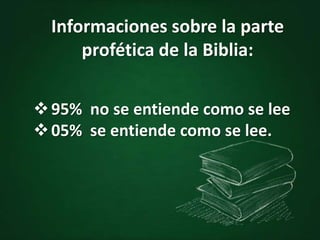 10% está escrito en lenguaje simbólico o profético. 