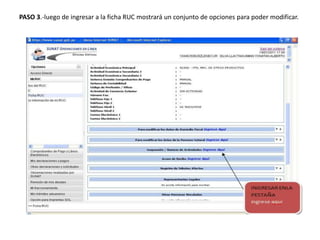 PASO 3.-luego de ingresar a la ficha RUC mostrará un conjunto de opciones para poder modificar.