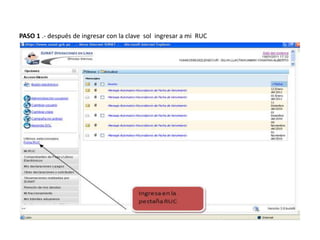 PASO 1 .- después de ingresar con la clave  sol  ingresar a mi  RUC 