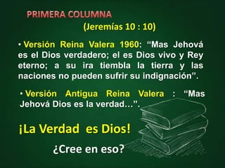 ¿Qué tiene que ver éstas en el Gran Conflicto ?¿Qué es la verdad?Postmodernismo : “ La verdad absoluta no existe, la  verdad es relativa”Verdad Absoluta: Conocimiento completo y exhaustivo de la realidad, que no puede ser impugnado en el futuro. 