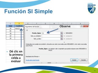 Función SI SimpleObserveDé clic en la primera celda a evaluar11