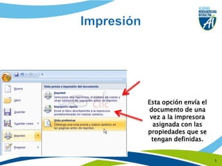 5ImpresiónEsta opción envía el documento de una vez a la impresora asignada con las propiedades que se tengan definidas.