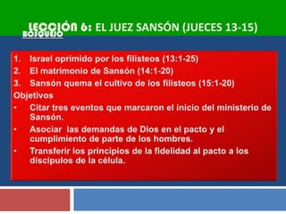 LECCIÓN 6: EL JUEZ SANSÓN (JUECES 13-15)
 