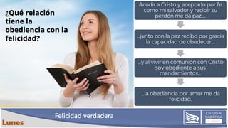 ¿Qué relación
tiene la
obediencia con la
felicidad?
Felicidad verdadera
 