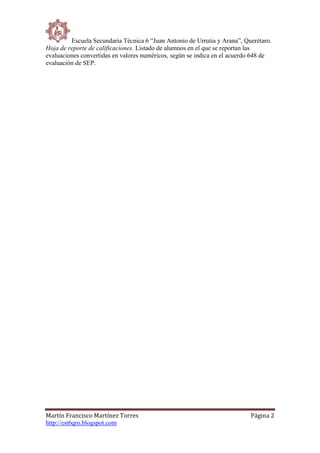 Escuela Secundaria Técnica 6 “Juan Antonio de Urrutia y Arana”, Querétaro.
Martín Francisco Martínez Torres Página 2
http:...
