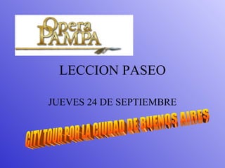 LECCION PASEO JUEVES 24 DE SEPTIEMBRE CITY TOUR POR LA CIUDAD DE BUENOS AIRES 