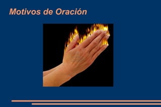 Motivos de Oración
 