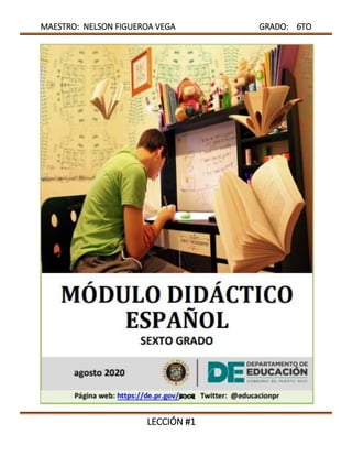 MAESTRO: NELSON FIGUEROA VEGA GRADO: 6TO
LECCIÓN #1