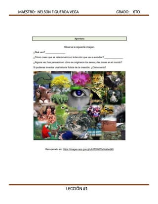 MAESTRO: NELSON FIGUEROA VEGA GRADO: 6TO
LECCIÓN #1