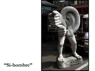 “Si-hombre”
 