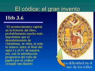El códice: el gran invento
 