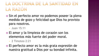 Son necesarios para fortalecer la naturaleza divina.Nuevos ElementosLa llenura es responsabilidad del hombre.Es una obra divina que es responsabilidad del hombre.Es un proceso que toma tiempo y depende de la maduración. 