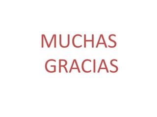 MUCHAS
GRACIAS

 