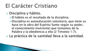 una sola dirección en la vida.El Carácter Cristiano