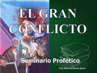 Prof. Abel Luis Abanto Aguilar
Seminario Profético
 