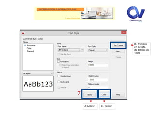 A-Aplicar C- Cerrar
B- Primero
en la lista
de Estilos de
Texto
7
 