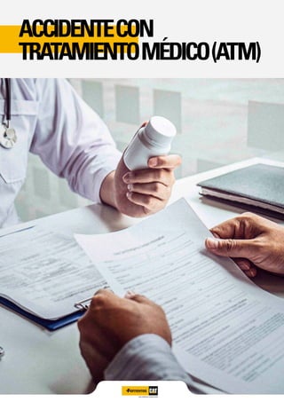 ACCIDENTECON
TRATAMIENTOMÉDICO(ATM)
 