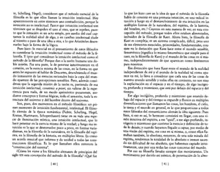 te, Schelling, Hegel), consideran que el método esencial de la       lo que los hizo caer en la idea de que el método de la filosofia
  filos06a es lo que ellos llaman la intuición intelectual. Hay        había de consistir en una primaria intuición, en una radical in-
  aparentemente en estos términos una contradicción, porque la         tuición y luego en el desenvolvimiento de esa intuición en las
  intuición no es intelectual. Parece que intuición intelectual son    múltiples formas de la naturaleza, del espíritu, de la historia,
  términos que se despiden el uno al otro, que se repelen, pues-       del hombre, etc.? Cayeron en esta manera de ver, en esta con-
 to que la intuición es un acto simple, por medio del cual cap-        cepción del método, porque todos ellos estaban alimentados,
  tamos la realidad ideal de algo, y en cambio intelectual alude       imbuidos de la filosoBa de Kant. Ahora bien, la filosoBa de
 al tránsito o paso de una idea a otra, a lo que Aristóteles desen-    Kant es cQmpleja; es un sistema complicado, dificil, pero uno
 vuelve bajo la forma de la lógica.                                    de sus elementos esenciales, primordiales, fundamentales, con-
      Pues bien: 10 esencial en el pensamiento de estos filósofos      siste en la distinción que Kant hace entre el mundo sensible,
 es considerar la intuición intelectual como el método de la fi-       fenoménico (significa lo mismo fenoménico que simple para el
 los06a. Y ¿por qué consideran la intuición intelectual como el        caso, en la filosofia de Kant) y el mundo de las cosas en sí mis-
 método de la filosoBa? Porque dan a la razón humana una do-          mo, independientemente de que aparezcan como fenómenos
 ble misión. Por una parte, la de penetrar intuitivamente en el       para nosotros.
 corazón, en la esencia misma de las cosas, en la forma en que             Esa distinción que hace Kant entre el mundo de la realidad
 antes he expuesto al hablar de Descartes, descubriendo el mun-       independiente de mí y el mundo de la realidad tal como apa-
 do inmanente de las esencias racionales bajo la capa del mun-        rece en mí, lo lleva a considerar que cada una de las cosas de
 do aparente de las percepciones sensibles. Pero, además consi-       nuestro mundo sensible y todas ellas en conjunto, no son sino
 deran que la segunda misión de la razón es, partiendo de esa         la explicitación en el espacio y en el tiempo, de algo incógni-
 intuición intelectual, construir a priori, sin valerse de la expe-   to, profundo y misterioso, que está por debajo del espacio y del
 riencia para nada, de un modo apriorístico puramente, me-            tiempo.
diante conceptos y formas lógicas, todo el armazón, toda la es-            Ese algo incóg"riito, profundo y misterioso que estando de-
tructura del universo y del hombre dentro del universo.               bajo del espacio y del tiempo se expande y florece en múltiples
     Son, pues, dos momentos en el método filosófico: un pri-         diversificaciones que llamamos las cosas, los hombres, el cielo,
mer momento de intuición fundamental, intelectual. El filóso-         la tierra y el mundo en general, es lo que proporciona a todos
fo alemán de la época romántica (Fichte, Schelling, Hegel,            estos filósofos del romanticismo alemán la idea siguiente: Pues
Krause, Hartmann, Schopenhauer) tiene en su vida una espe-            bien, si eso es así, lo hermoso consistirá en llegar, con una vi-
cie de iluminación mística, una intuición intelectual, que lo         sión intuitiva del espíritu, a ese "quid", a ese algo profundo, in-
hace penetrar en la esencia misma de la verdad; y luego esa in-       cógnito y misterioso que contiene la esencia y definición de to-
tuición es la que se desenvuelve poco a poco, en formas varia-        do lo demás; y cuando hayamos llegado a captar, por medio de
dísimas, en la filos06a de la naturaleza, en la filosoBa del espí-    una visión del espíritu, esa cosa en sí misma, o, como ellos lla-
ritu, en la filosoBa de la historia, en múltiples libros. Es como     maban también, 10 absoluto, entonces, de una sola mirada del
un acorde musical que informa y da unidad a todas las cons-           espíritu, tendremos la totalidad de lo absoluto e iremos sacan-
trucciones filosóficas. Es lo que llamaban ellos entonces la          ~o sin dificultad de ese absoluto, que habremos captado intui-
"construcción del sistema".                                           tlvamente, una por una todas las cosas concretas del mundo.
     ¿Cómo les viene a los filósofos alemanes de principios del           Por eso su filosofia llevaba siempre dos movimientos. Un
siglo XIX esta concepción del método de la filos06a? ¿Qté fue         movimiento por decirlo así místico, de penetración de lo aOOo-

                              [ 40   J                                                              [ 41 J
 