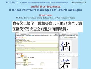 Format-Trentino Ospedale San Camillo Trento				 © 2016 Novantiqua Multimedia
Consenso informato
Informed consent: it’s not...