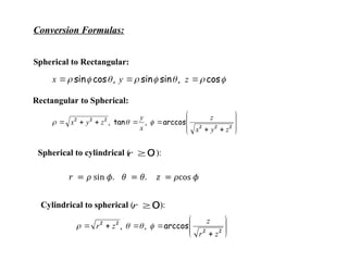 Spherical Conversion Formulas Lec Cylindrical and Spherical Coordinates.ppt