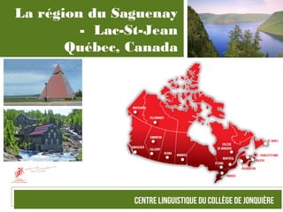 La région du Saguenay
- Lac-St-Jean
Québec, Canada
 