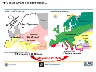 +5°C en 20 000 ans : un autre monde ...
 