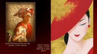 Ichiro Tsuruta
(Japan, 1954)
Red hat in gold,
2018
Jacob Christian (Poen) de Wijs
(Dutch, 1948-2014)
 