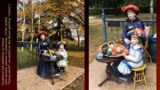 Sculptural
Art
exhibition
in
France
John
Seward
Johnson
II
(American,
1930-2020)
“Family
secret”
(modelled
on
the
Renoir
painting
“Sisters”)
 