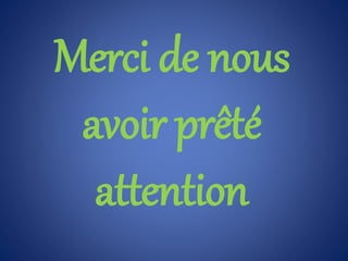 Merci de nous
avoir prêté
attention
 