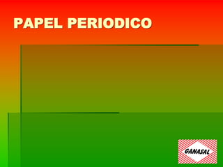 PAPEL PERIODICO
 