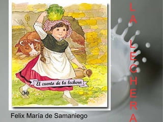 LA LECHERA F Felix María de Samaniego 