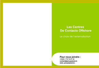 Les Centres De Contacts Offshore : Le choix de l’externalisation