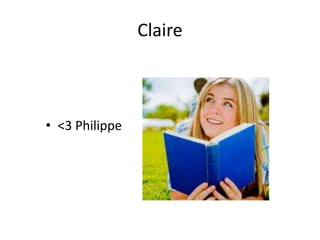Claire <3 Philippe