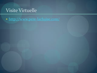 VisiteVirtuelle
 http://www.pere-lachaise.com/
 