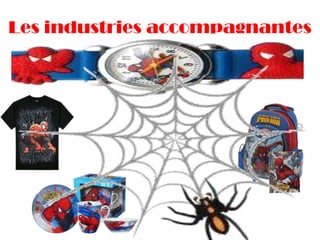Les industries accompagnantes
 