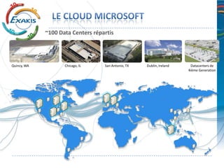 ~100 Data Centers répartis




Quincy, WA          Chicago, IL    San Antonio, TX   Dublin, Ireland    Datacenters de
                                                                       4ième Generation
 