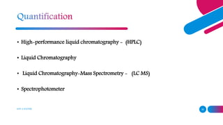 ADD A FOOTER 36
• High-performance liquid chromatography - (HPLC)
• Liquid Chromatography
• Liquid Chromatography-Mass Spectrometry - (LC MS)
• Spectrophotometer
 