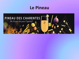 Le Pineau
 