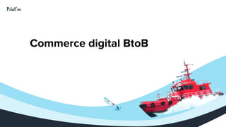 Commerce digital BtoB
 
