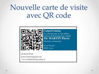 Nouvelle carte de visite
avec QR code
 