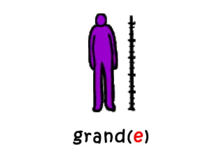 grand( e ) 