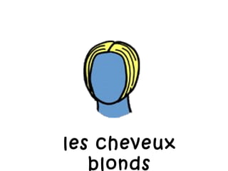 les cheveux blonds 