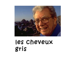 les cheveux gris 