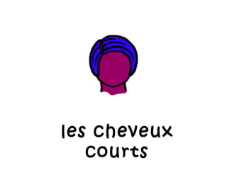 les cheveux courts 