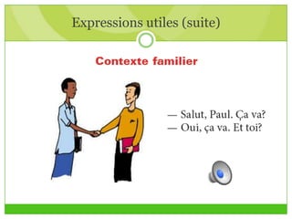 Expressions utiles (suite)
 