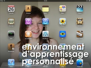 environnement
d’apprentissage
personnalisé
 
