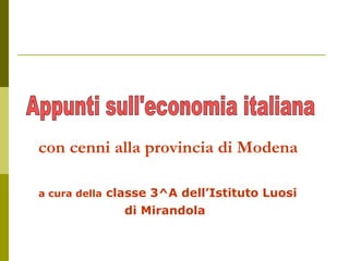[object Object],[object Object],[object Object],Appunti sull'economia italiana 