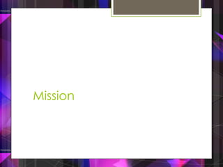 Mission
 