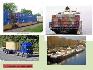 Le transport est multimodal
 